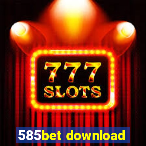 585bet download